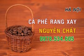 CÀ PHÊ RANG XAY NGUYÊN CHẤT TẠI HÀ NỘI